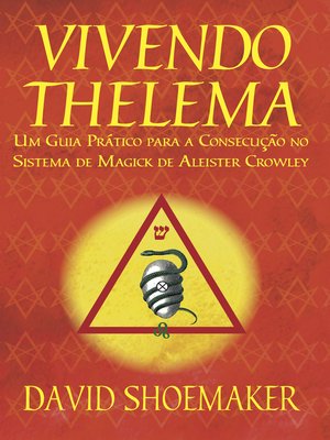 cover image of Vivendo Thelema: Um Guia Prático para a Consecução No Sistema de Magick de Aleister Crowley